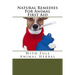 Natural Remedies For Animal First Aid: With Full Animal Herbal