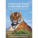 Forever Wild, Forever Home: The Story of The Wild Animal Sanctuary of Colorado