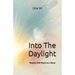 Into The Daylight: Twenty-Five Years in a Verse