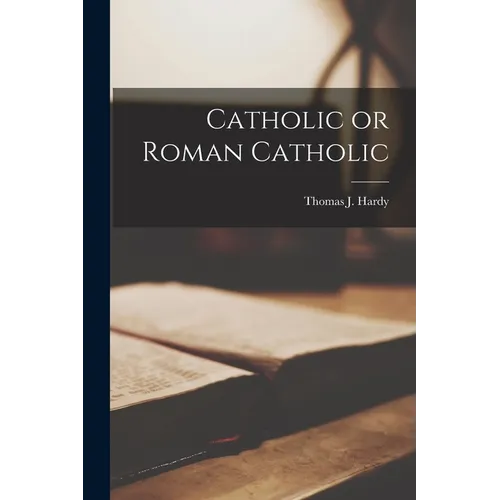 Catholic or Roman Catholic