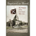 Baptized in Blood: The Religion of the Lost Cause, 1865-1920