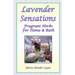 Lavender Sensations: Fragrant Herbs For Home & Bath