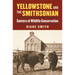 Yellowstone and the Smithsonian: Centers of Wildlife Conservation