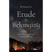 Etude for Belonging: Poems for Practicing Courage and Hope