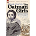 The Oatman Girls: The Capture & Captivity of Two Young American Women in the 1850s by the Apache Indians