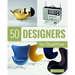 50 Designers You Should Know