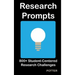 Research Prompts: 800+ Student-Centered, Research Challenges