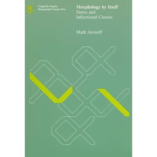 Morphology by Itself: Stems and Inflectional Classes