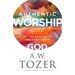 Authentic Worship: The Path to Greater Unity with God