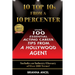 10 Top 10s From A 10 Percenter: Over 100 Essential Acting Career Tips From A Hollywood Agent