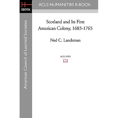 Scotland and Its First American Colony, 1683-1765