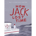 How Jack Lost Time