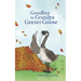 Goodbye to Grandpa Geezer Goose