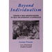Beyond Individualism: Toward a New Understanding of Self, Relationship, and Experience
