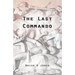 The Last Commando: The story of the Transvaal Boers