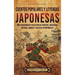 Cuentos populares y leyendas japonesas: Una apasionante colección de cuentos, criaturas míticas, héroes y relatos atemporales