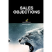 Sales Objections: Overcoming Objections