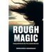 Rough Magic: Living with Borderline Personality Disorder
