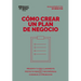 Cómo Crear Un Plan de Negocios. Serie Management En 20 Minutos (Creating Business Plans. 20 Minute Manager. Spanish Edition)
