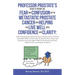 Professor Prostate's Guide to Taking the Fear and Confusion Out of Metastatic Prostate Cancer and Helping You Live Well with Confidence and Clarity: A