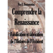 Comprendre la Renaissance - Falsification et fabrication de l'Histoire de l'Occident