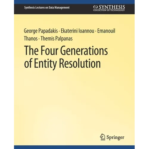 The Four Generations of Entity Resolution