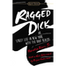Ragged Dick: Or, Street Life in New York with the Boot Blacks