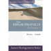 The Minor Prophets: Hosea-Jonah