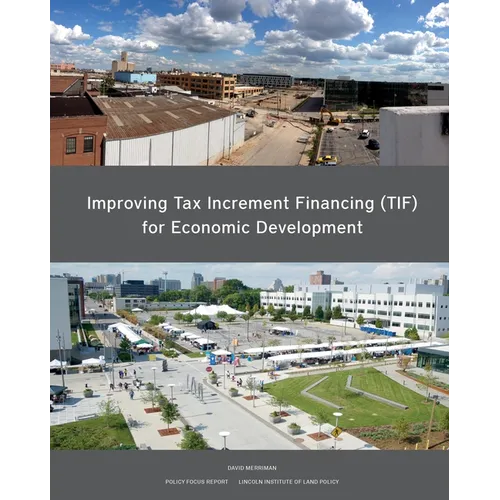 Improving Tax Increment Financing (Tif) for Economic Development