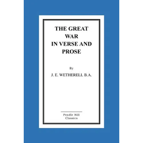 The Great War In Verse And Prose