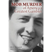 Mob Murder of America's Greatest Gambler
