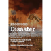 Prognosis: Disaster: How Climate Change and Disease Will Ruin Your Life UNLESS...Second Edition
