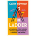 The Ladder: Life Lessons from Women Who Scaled the Heights & Dodged the Snakes