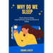 Why do we sleep: Facts about sleep, mechanisms and functions of sleep