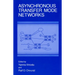 Asynchronous Transfer Mode Networks