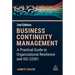 Business Continuity Management: A Practical Guide to Organization Resilience and ISO 22301
