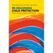 Re-Imagining Child Protection: Towards Humane Social Work with Families