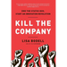 Kill the Company: End the Status Quo, Start an Innovation Revolution