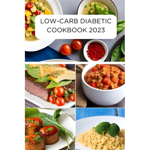 Low-Carb Diabetic Cookbook 2023