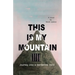 This Is My Mountain: Journey into a Borderline Mind