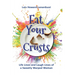 Eat Your Crusts: Life Lines and Laugh Lines of a Sweetly Warped Woman