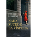 NADA Sucede La Víspera / Nothing Happens on the Eve