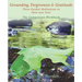 Grounding, Forgiveness & Gratitude: Guided Meditations to Heal Your Soul