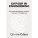 Career in Engineering: A Guide for Engineering Students, Interns, and Professionals