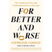For Better and Worse: The Complicated Past and Challenging Future of Marriage