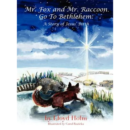 Mr. Fox and Mr. Raccoon Go To Bethlehem