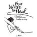 Your Write to Heal