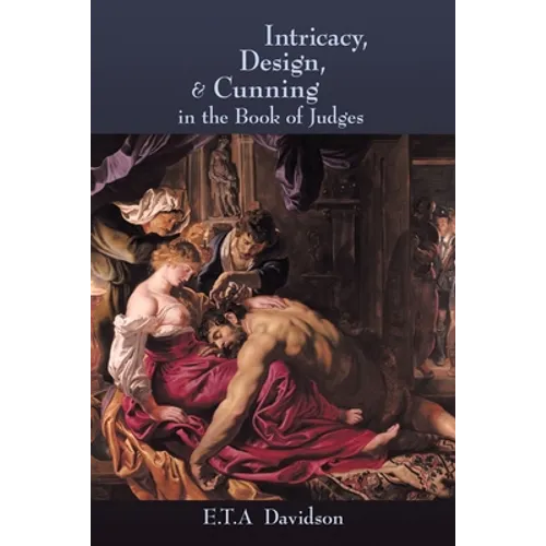 Intricacy, Design, and Cunning in the Book of Judges