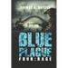 Blue Plague: Rage: A Zombie Apocalypse Thriller (Book 4)