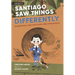 Santiago Saw Things Differently: Santiago Ramón Y Cajal, Artist, Doctor, Father of Neuroscience